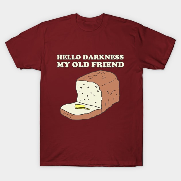 Baking Bread and Darkness T-Shirt by karutees